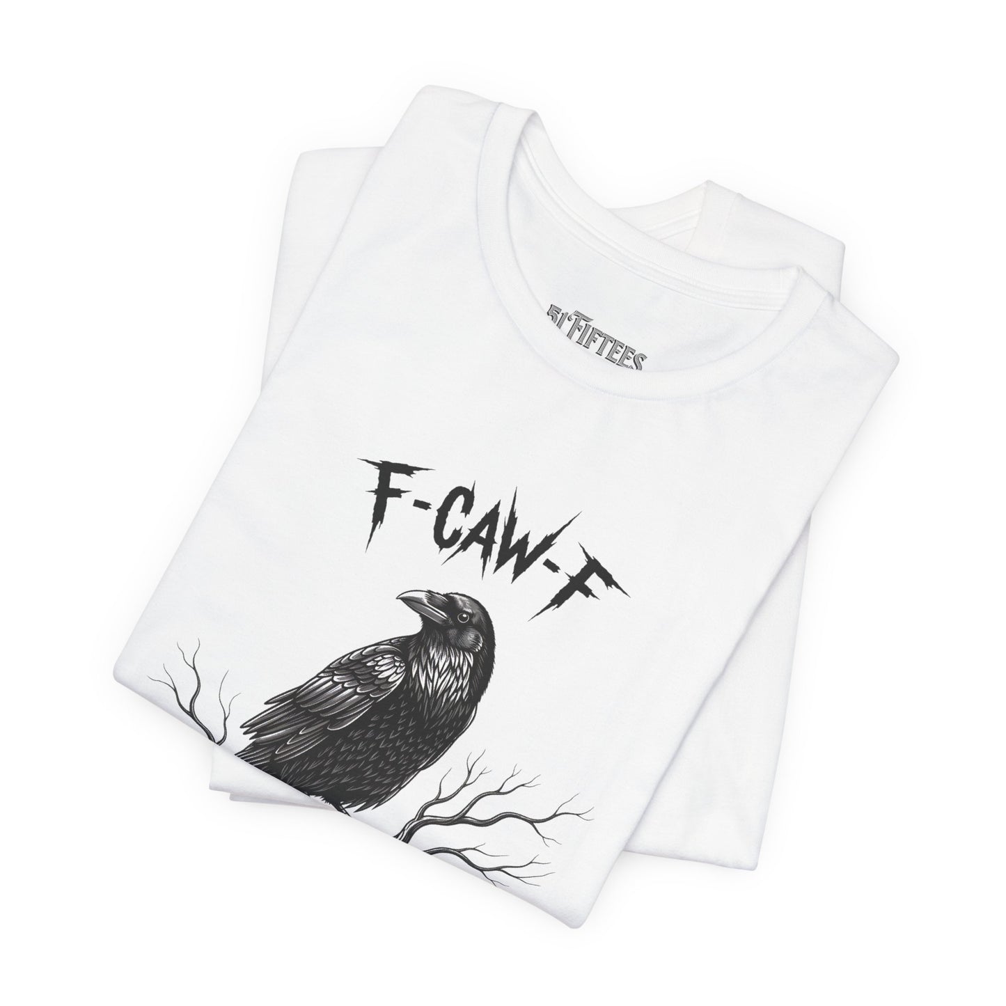 F-Caw-F Raven Graphic Tee – Gothic Crow Humor T-Shirt