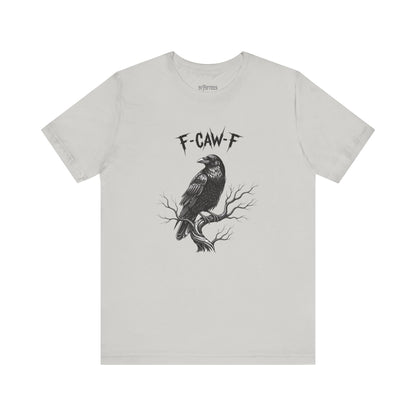 F-Caw-F Raven Graphic Tee – Gothic Crow Humor T-Shirt