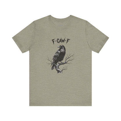 F-Caw-F Raven Graphic Tee – Gothic Crow Humor T-Shirt